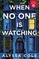 When No One is Watching: A Thriller - Alyssa Cole