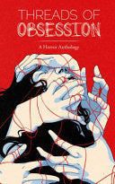Threads of Obsession: A Horror Anthology - J. M. Clary