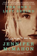 The One I Left Behind: A Novel - Jennifer McMahon