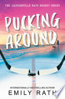 Pucking Around: A Why Choose Hockey Romance - Emily Rath