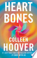 Heart Bones: A Novel - Colleen Hoover