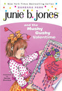 Junie B. Jones #14: Junie B. Jones and the Mushy Gushy Valentime - Barbara Park