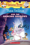 Thea Stilton and the Dancing Shadows - Thea Stilton