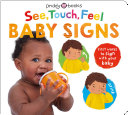 See, Touch, Feel: Baby Signs - Roger Priddy