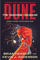 Dune: The Machine Crusade: Book Two of the Legends of Dune Trilogy - Brian Herbert