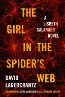 The Girl in the Spider's Web: A Lisbeth Salander Novel, Continuing Stieg Larsson's Millennium Series - David Lagercrantz