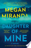Daughter of Mine: A Novel - Megan Miranda