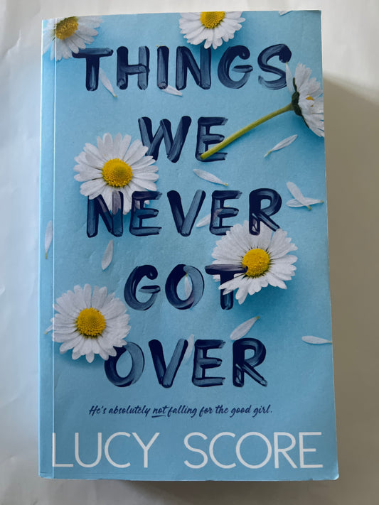 Things We Never Got Over - Lucy Score