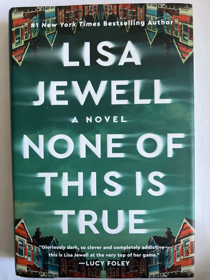 None of This Is True: A Novel - Lisa Jewell
