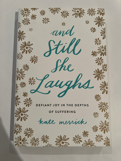And Still She Laughs - Kate Merrick
