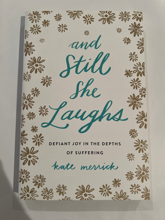 And Still She Laughs - Kate Merrick