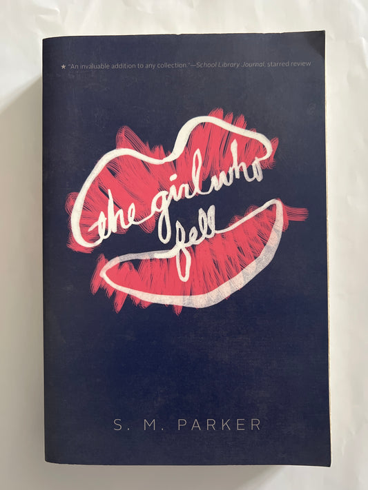 The Girl Who Fell - S.M. Parker