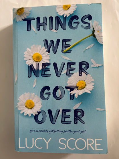 Things We Never Got Over - Lucy Score