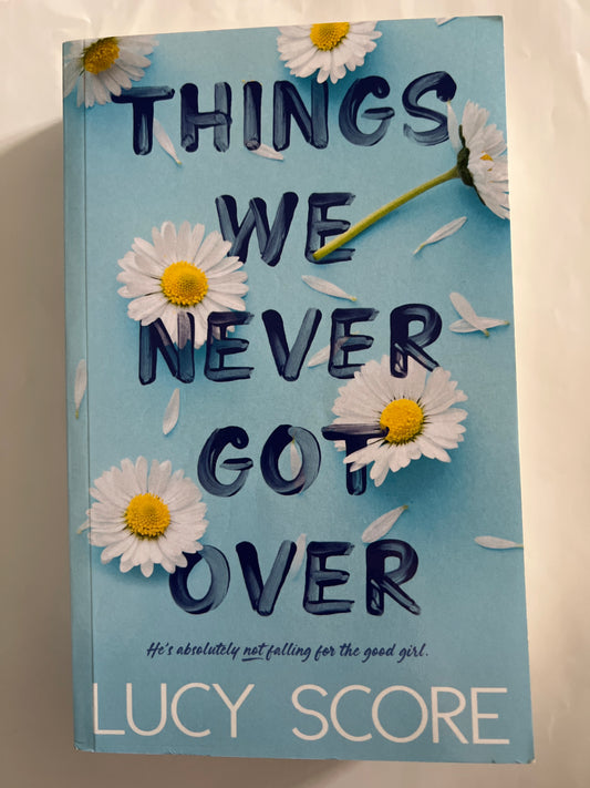 Things We Never Got Over - Lucy Score