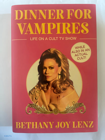 Dinner For Vampires: Life on a Cult TV Show - Bethany Joy Lenz