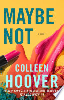 Maybe Not: A Novella - Colleen Hoover