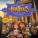 The Boxtrolls: The Stinkiest Cheese in Cheesebridge - Emily C. Hughes