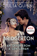 An Offer from a Gentleman [TV Tie-In]: Benedict's Story, the Inspiration for Bridgerton Season Four - Julia Quinn