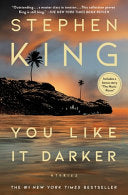 You Like It Darker: Stories - Stephen King
