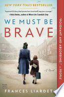 We Must Be Brave - Frances Liardet