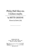 Philip Hall Likes Me. I Reckon Maybe - Bette Greene