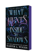 What Hunts Inside the Shadows: Of Flesh & Bone, Book Two - Harper L. Woods