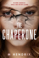 The Chaperone - M. Hendrix