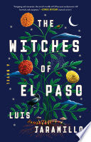The Witches of El Paso: A Novel - Luis Jaramillo