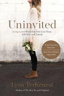 Uninvited: Living Loved When You Feel Less Than, Left Out, and Lonely - Lysa TerKeurst