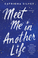 Meet Me in Another Life - Catriona Silvey