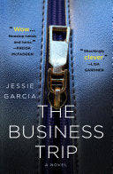 The Business Trip: A Novel - Jessie Garcia