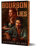 Bourbon and Lies (Deluxe Edition) - Victoria Wilder