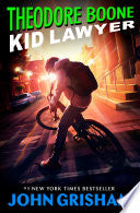 Theodore Boone: Kid Lawyer - John Grisham