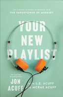 Your New Playlist: The Student's Guide to Tapping into the Superpower of Mindset - Jon Acuff