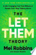 The Let Them Theory: A Life-Changing Tool That Millions of People Can't Stop Talking About - Mel Robbins