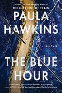 The Blue Hour - Paula Hawkins