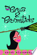 Bras and Broomsticks - Sarah Mlynowski