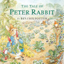 The Tale of Peter Rabbit - Beatrix Potter