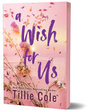 A Wish for Us (Deluxe Edition) - Tillie Cole