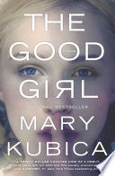 The Good Girl - Mary Kubica