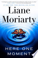 Here One Moment - Liane Moriarty