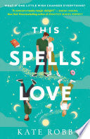 This Spells Love: A Novel - Kate Robb
