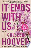 It Ends with Us: A Novel - Colleen Hoover