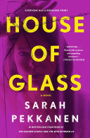 House of Glass: A Novel - Sarah Pekkanen