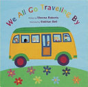 We All Go Traveling by - Sheena Roberts