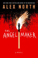 The Angel Maker: A Novel - Alex North