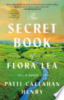 The Secret Book of Flora Lea: A Novel - Patti Callahan Henry