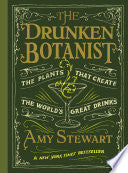 The Drunken Botanist - Amy Stewart