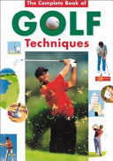 The Complete Encyclopedia of Golf Techniques - Paul Foston