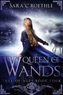 Queen of Wands - Sara C. Roethle
